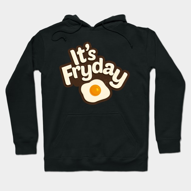its fryday funny saying Hoodie by Bubsart78